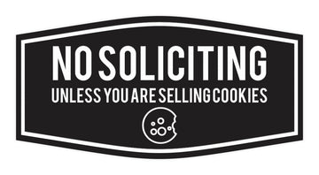 Fancy No Soliciting (Unless You Are Selling Cookies) Wall or Door Sign